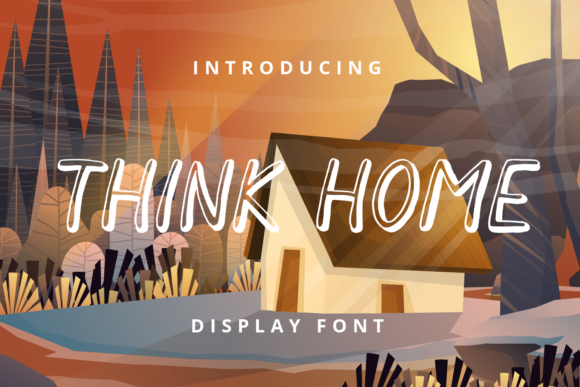 Think Home: The Trendy Display Font for Modern Design
